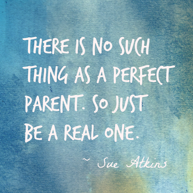 Just-be-a-real-parent-quote-large
